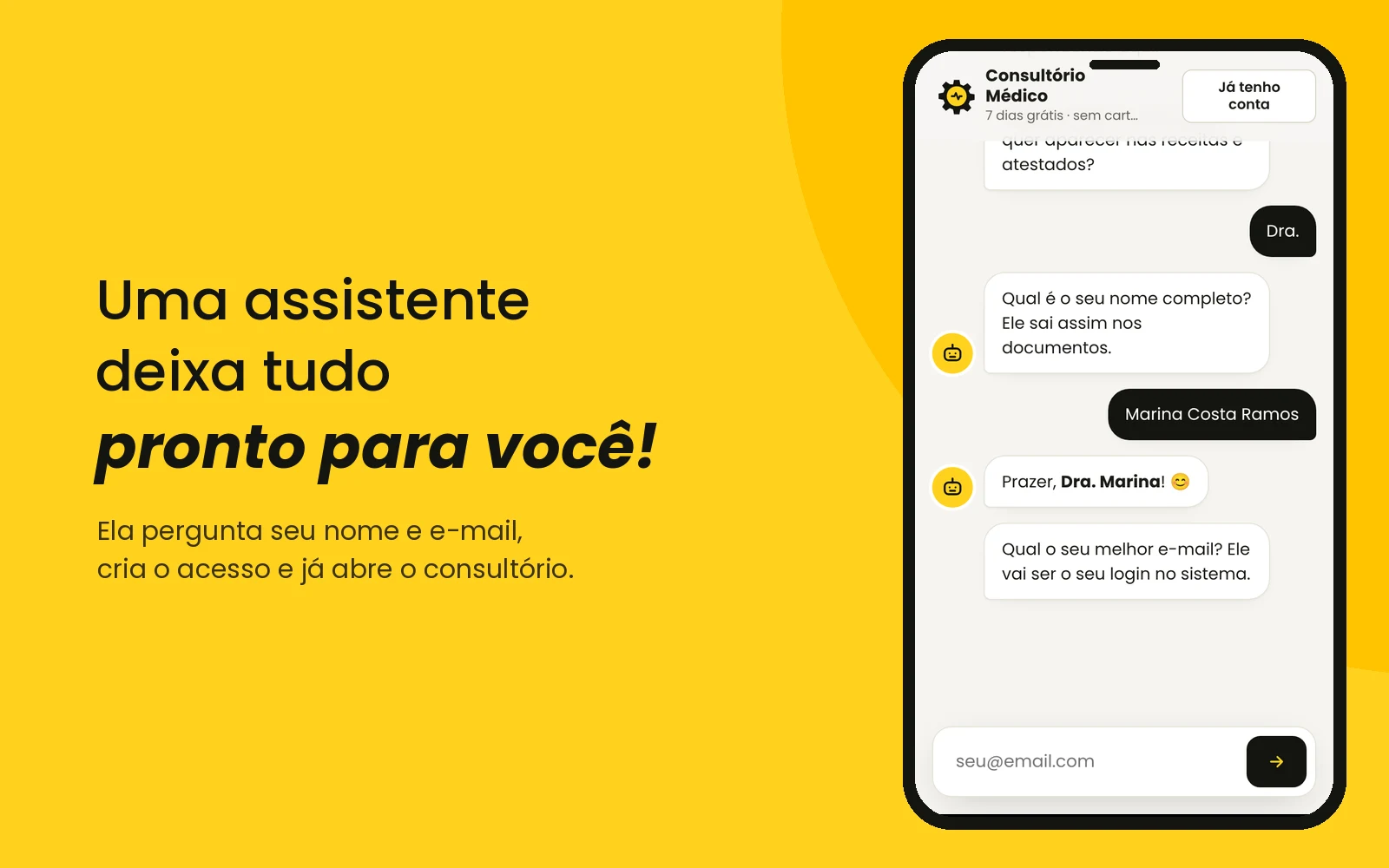 Assistente no primeiro acesso: pergunta seu nome e e-mail e cria tudo